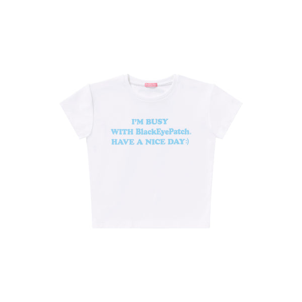 I’M BUSY BABY TEE WHITE